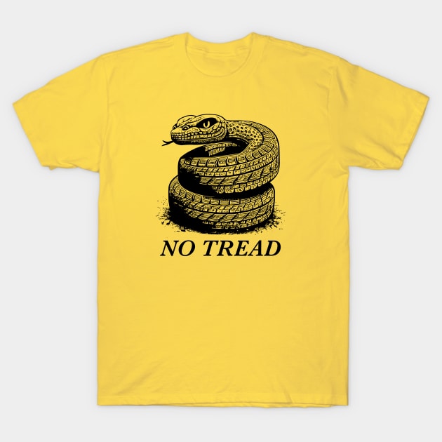 Dont Tread On Me - No Tread T-Shirt by Barn Shirt USA